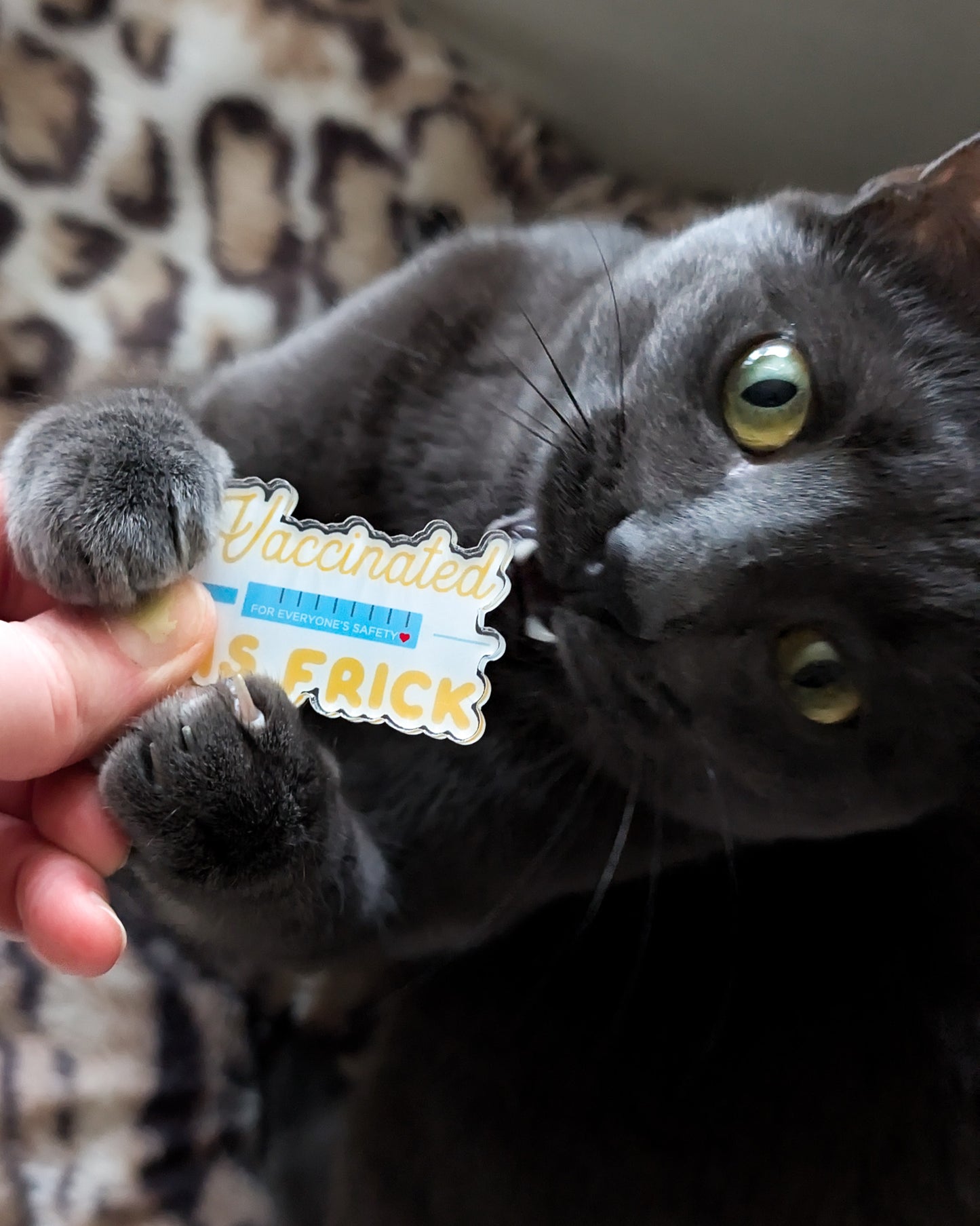 Vaccinated as FRICK acrylic pin